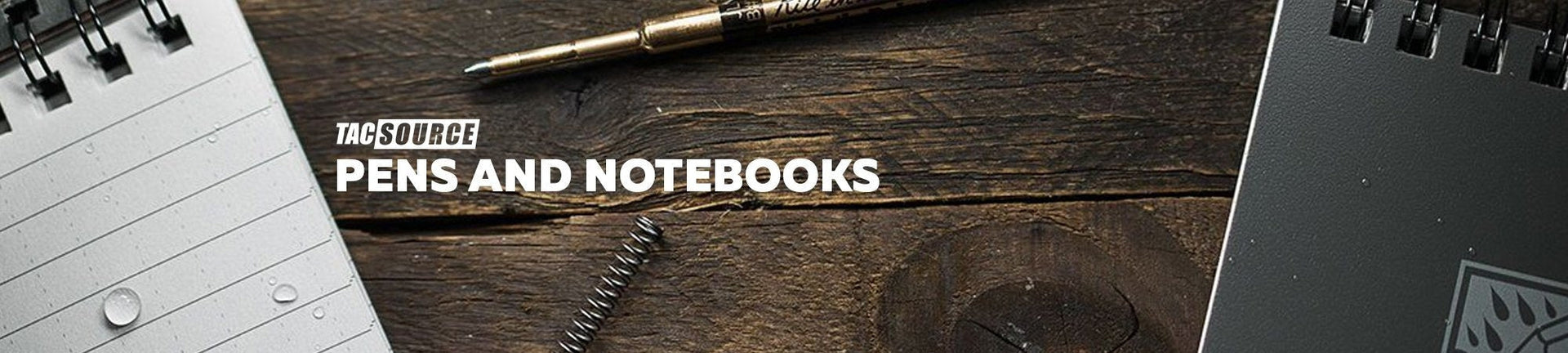 PENS & NOTEBOOKS-TacSource